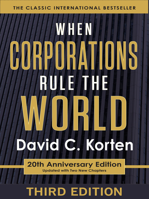 Title details for When Corporations Rule the World by David C. Korten - Available
